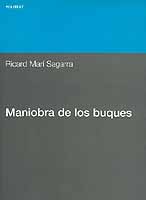 Maniobra de los buques - Ricard Mari Sagarra - Edición Española 1999.   410 páginas .   26 x 19 cm  Rústica