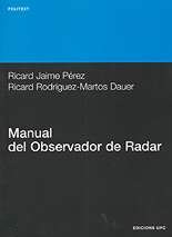 Manual del Observador de Radar - R. Jaime / R. Rodríguez - Edición Española 2004.   315 páginas.   26 x 19 cm.   Rústica
