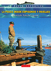 La pesca desde espigones y muelles - Gonzalo Sanchez