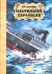 Los grandes naufragios espaoles - Fernando J. Garcia Echegoyen