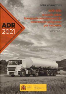 Acuerdo europeo sobre transporte internacional de mercancías peligrosas por carretera. ADR 2021