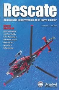 Rescate. Historias de Supervivencia en la Tierra y el Mar - Dorcas S. Miller - Edición Española 2002. 208 páginas.  14 x 21 cm . Rústica