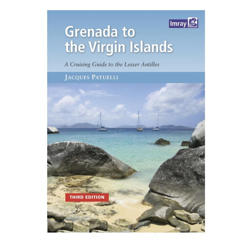 Grenada to the Virgin Islands Pilot - Jacques Patuelli