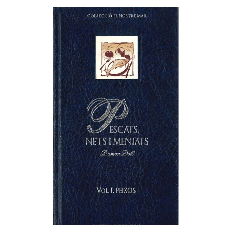 Pescats, Nets i Menjats Vol. I - Ramon Doll Augis. Col�lecci el nostre mar