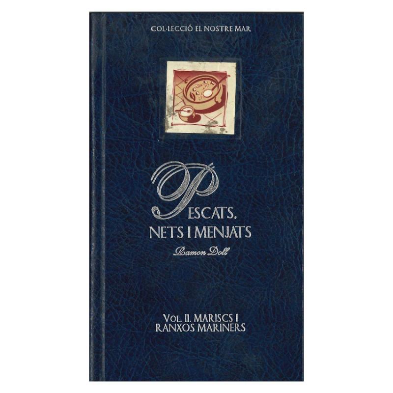 Pescats, Nets i Menjats Vol. II - Ramon Doll Augis. Col�lecci el nostre mar
