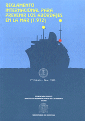 Reglamento Internacional para Prevenir los Abordajes en la Mar IHM - Reglamento internacional para prevenir los abordajes 1972 con las enmiendas aprobadas en la resolución A-736 (18) de la O.M.I..   14ª Edición español / inglés 2016.   Páginas: 99